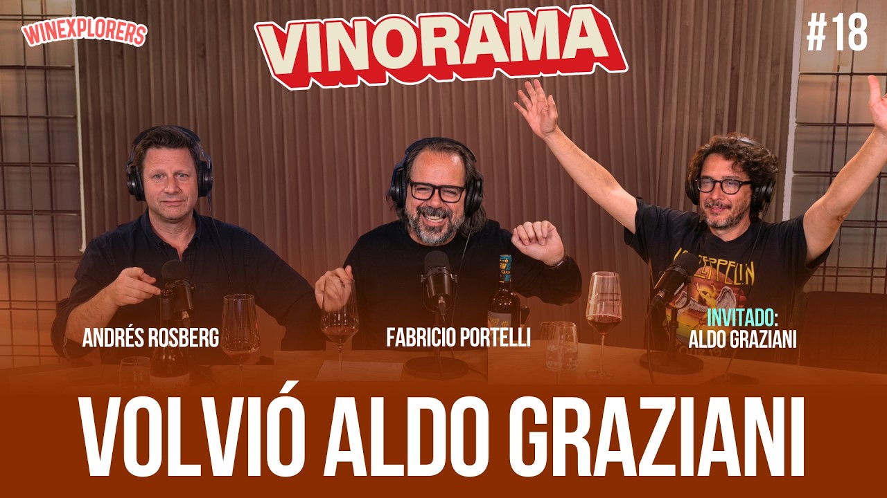 Aldo Graziani en Vinorama #18 ⎥Fabricio Portelli & Andrés Rosberg