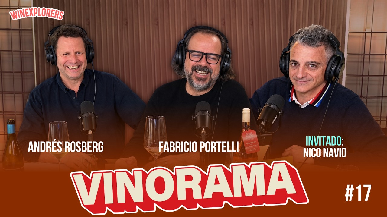 Vinorama #17⎥Fabri Portelli & Andrés Rosberg⎥Invitado: Nico Navio